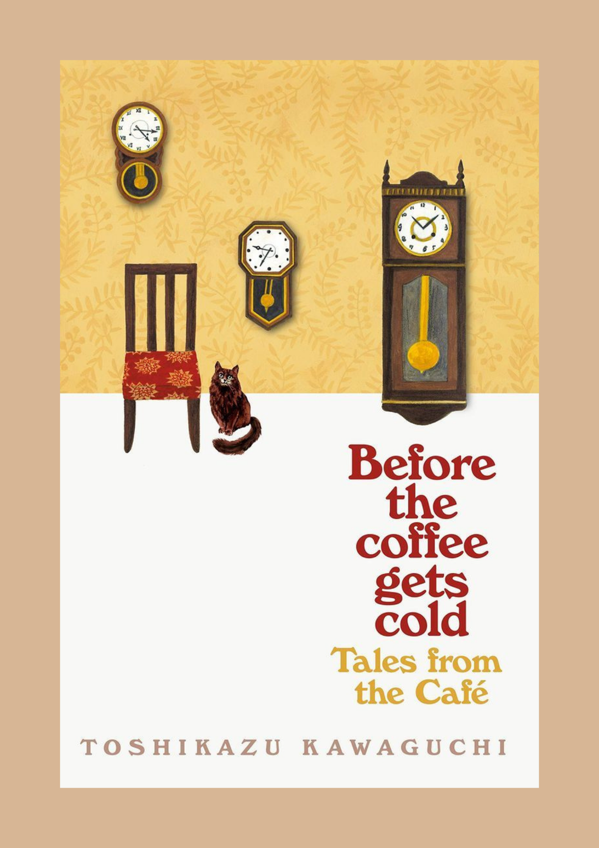 Before the Coffee Gets Cold – Tales from Café — Toshikazu Kawaguchi
