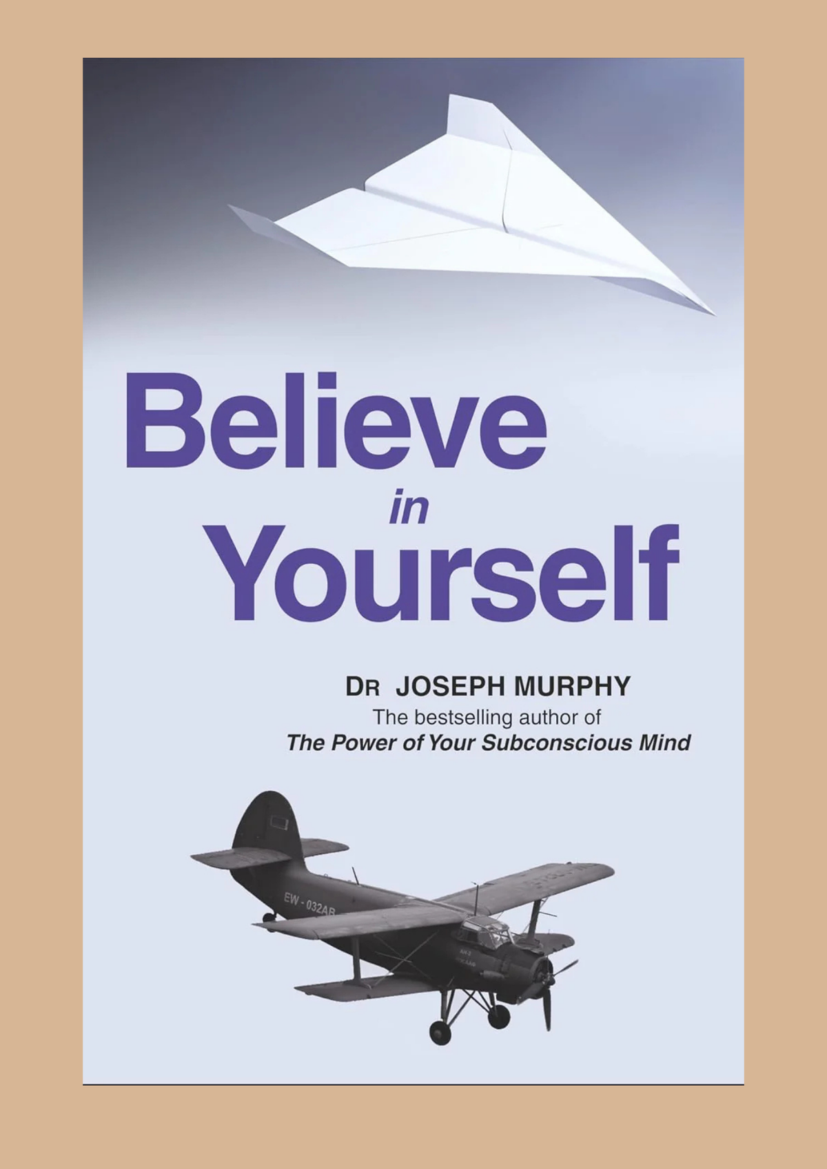 Believe in Yourself by Dr. Joseph Murphy