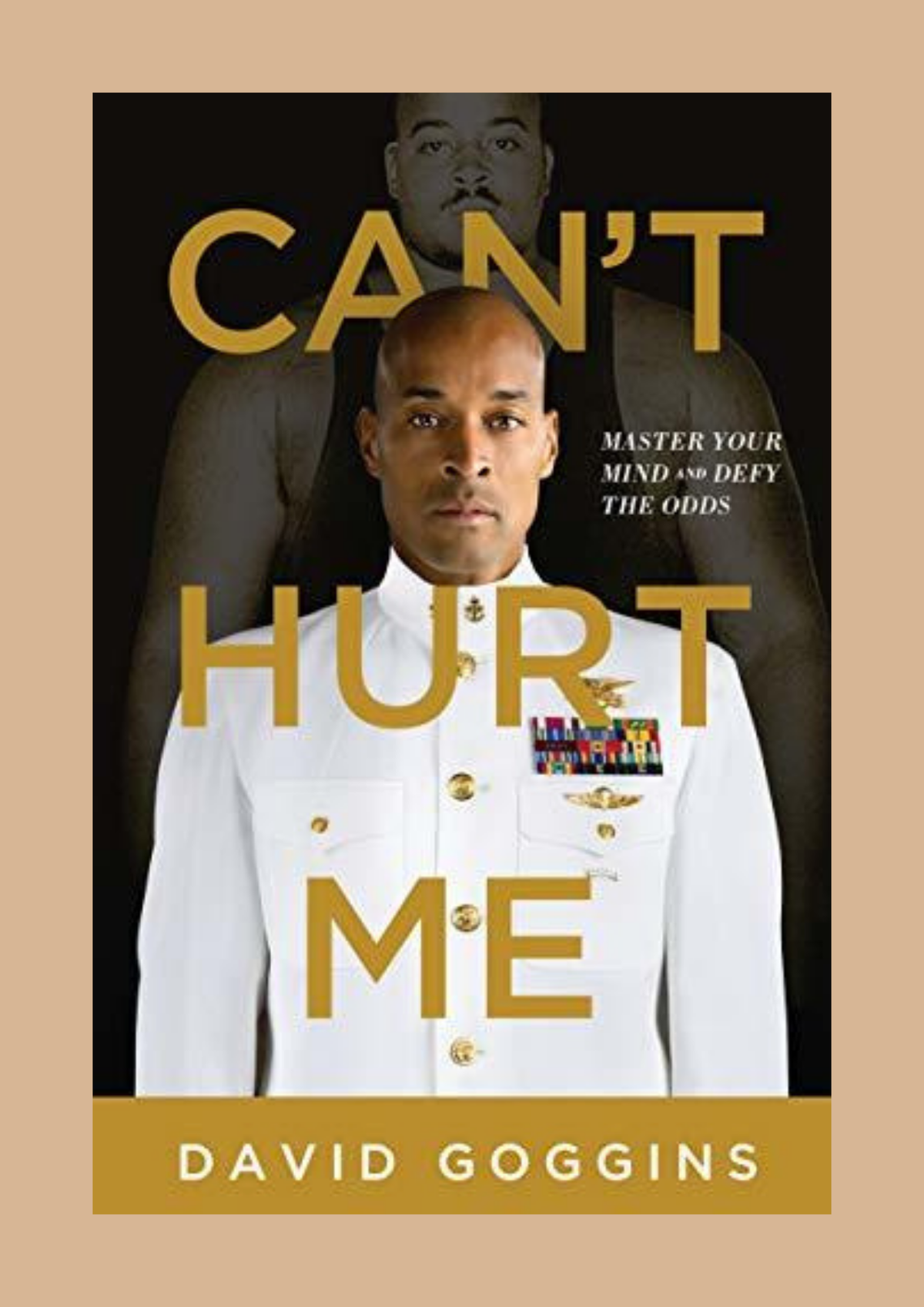 Can’t Hurt Me by David Goggins