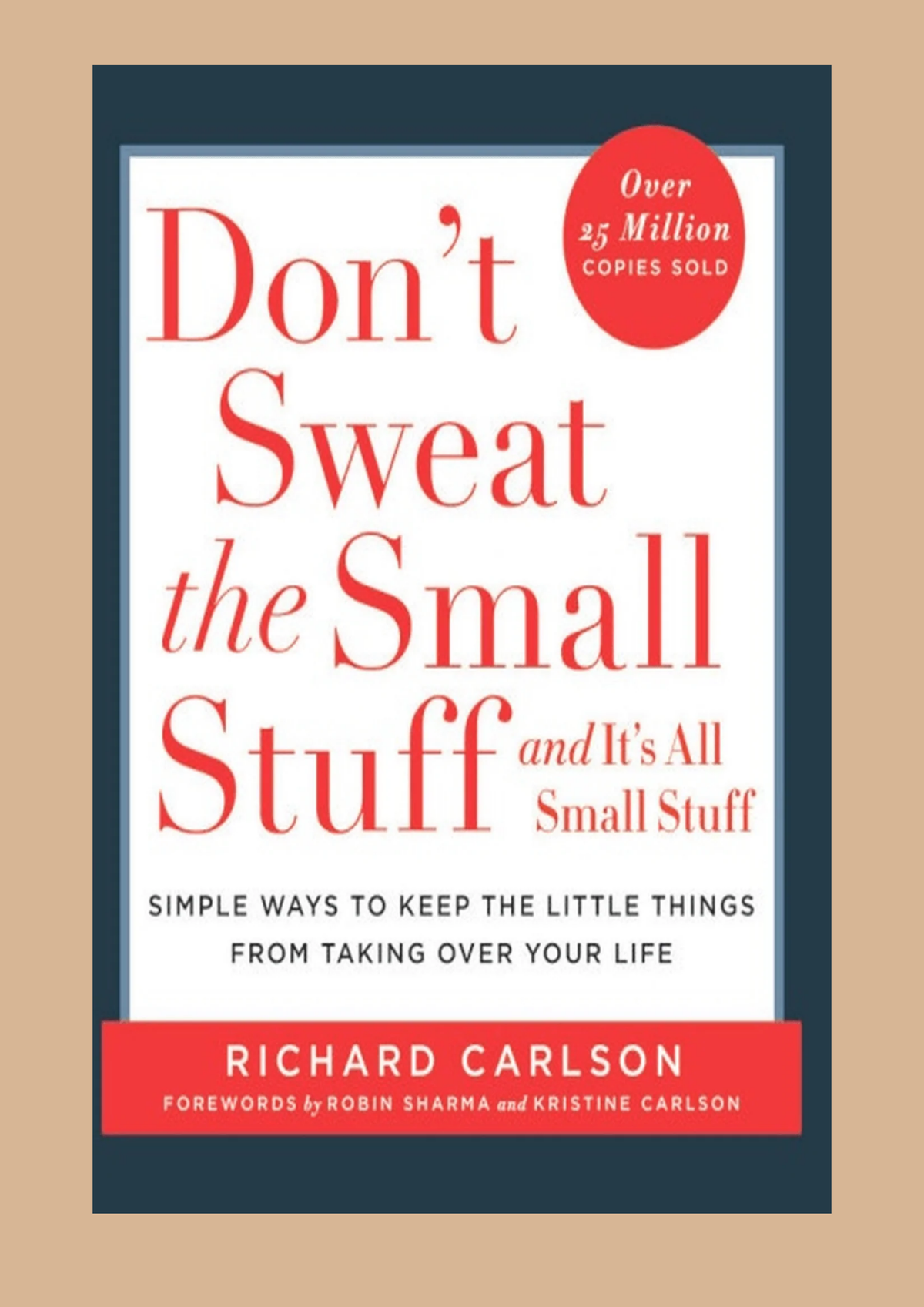Don’t Sweat the Small Stuff by Richard Carlson
