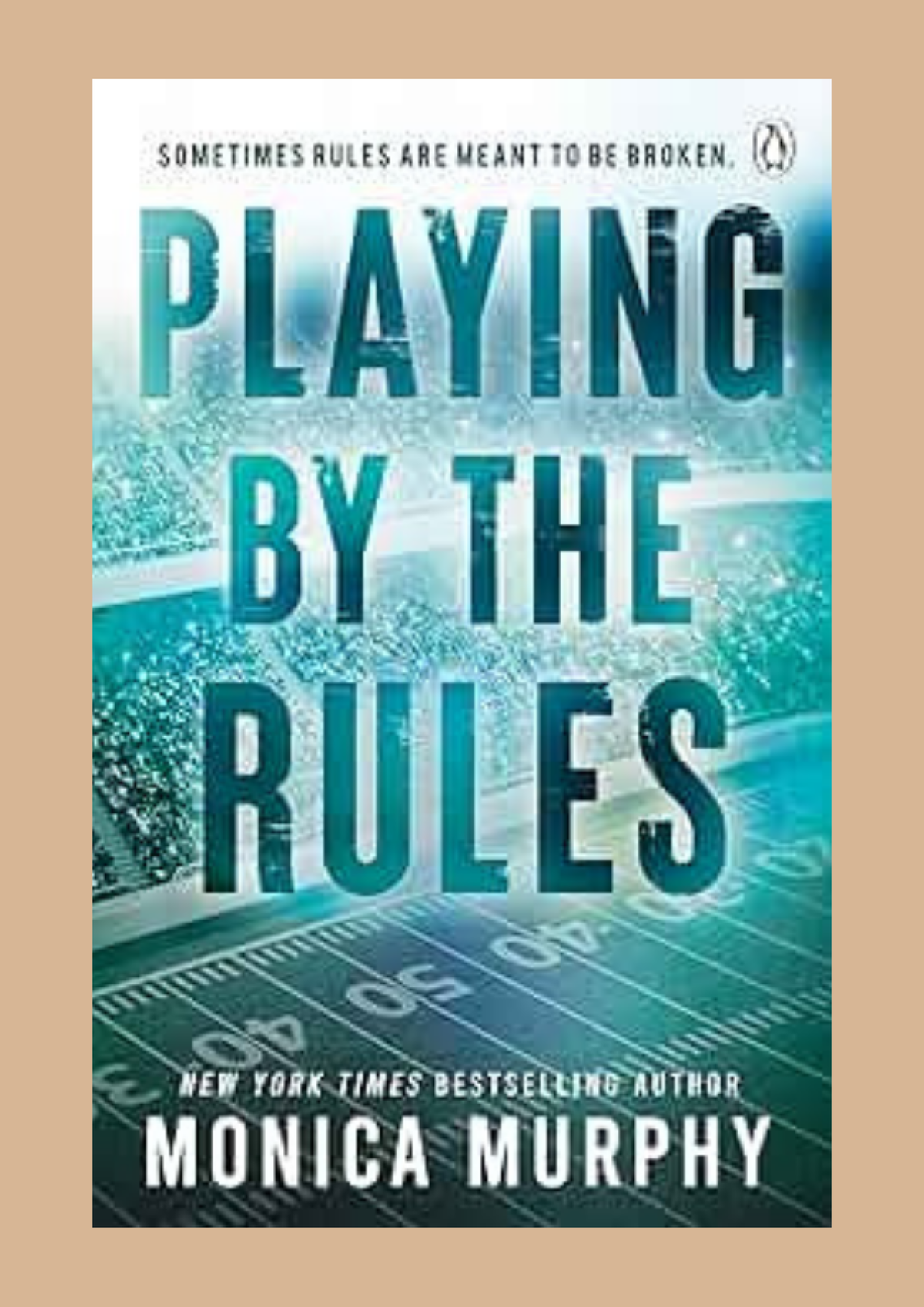 Playing by the Rules by Monica Murphy