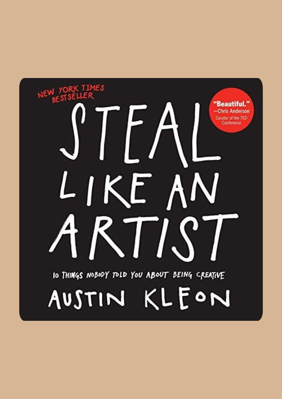 Steal Like an Artist — Austin Kleon