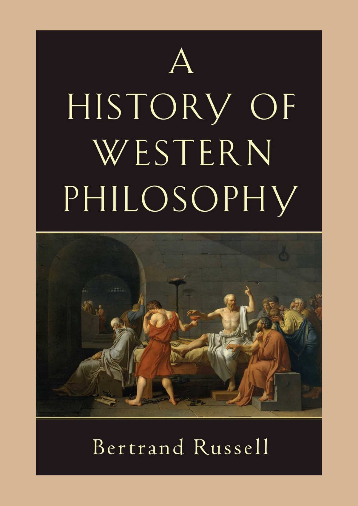 A History of Western Philosophy by Bertrand Russell