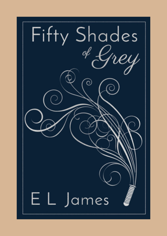 Fifty Shades of Grey by E. L. James