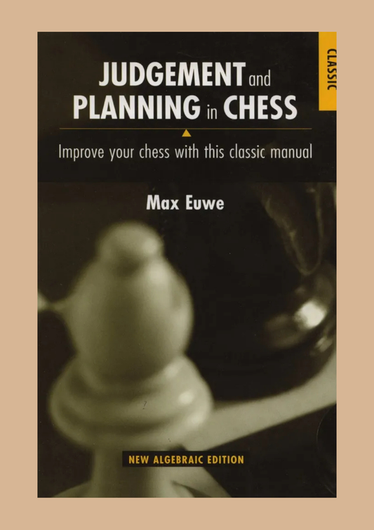 Judgement and Planning in Chess by Max Euwe