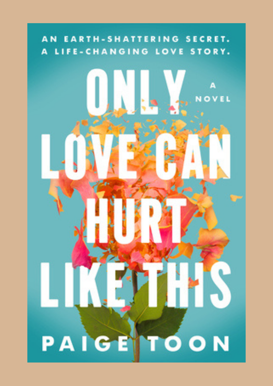 Only Love Can Hurt Like This by Paige Toon