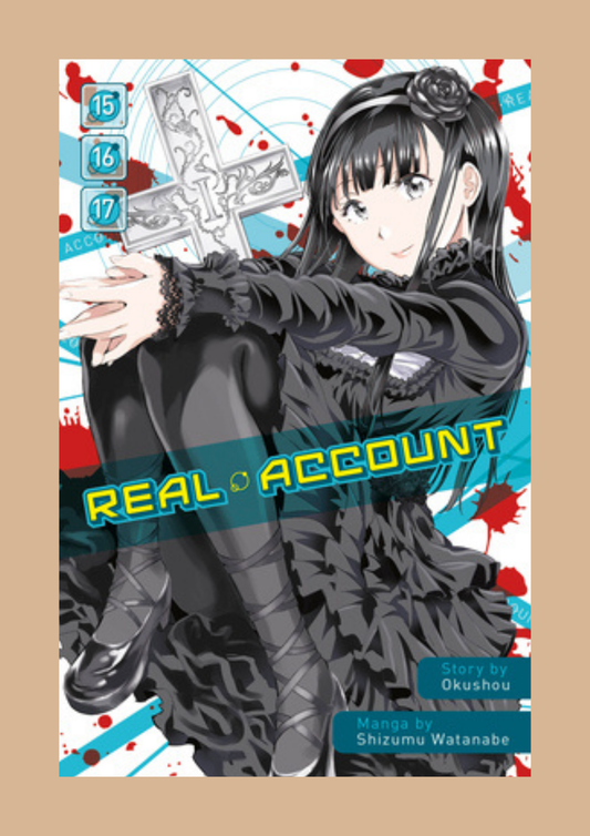 Real Account, Vol. 15-17 by Shizumu Watanabe, Okushou
