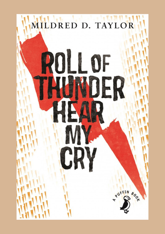 Roll of Thunder, Hear My Cry by Mildred D. Taylor
