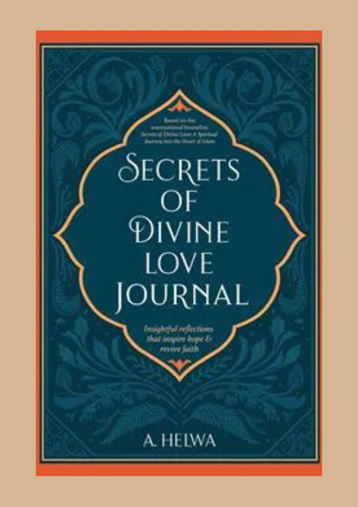 Secrets of Divine Love Journal by A. Helwa
