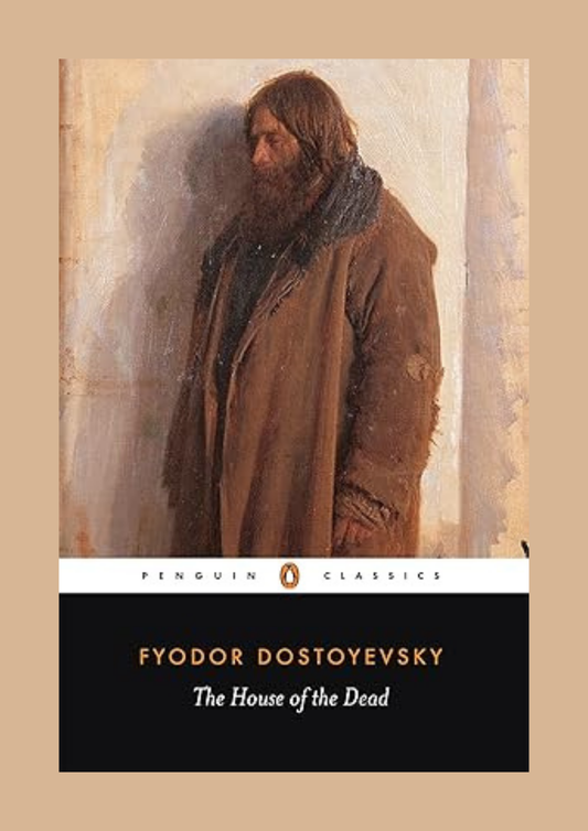 The House of The Dead By Fyodor Dostoevsky