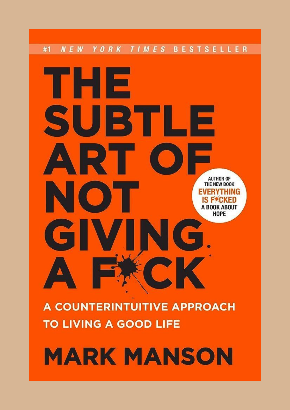 The Subtle Art of Not Giving a F*ck — Mark Manson