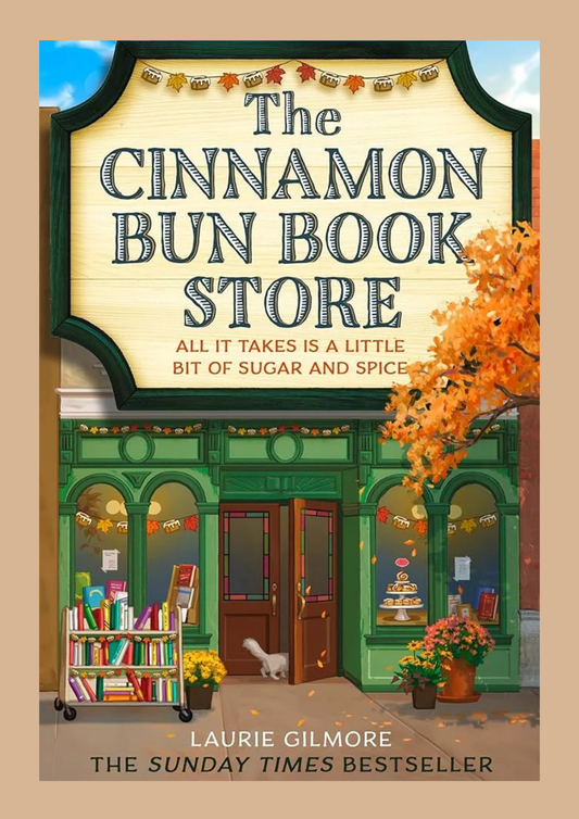 The Cinnamon Bun Book Store by Laurie Gilmore