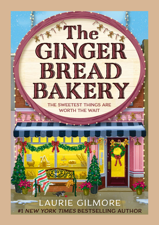 The Gingerbread Bakery by Laurie Gilmore