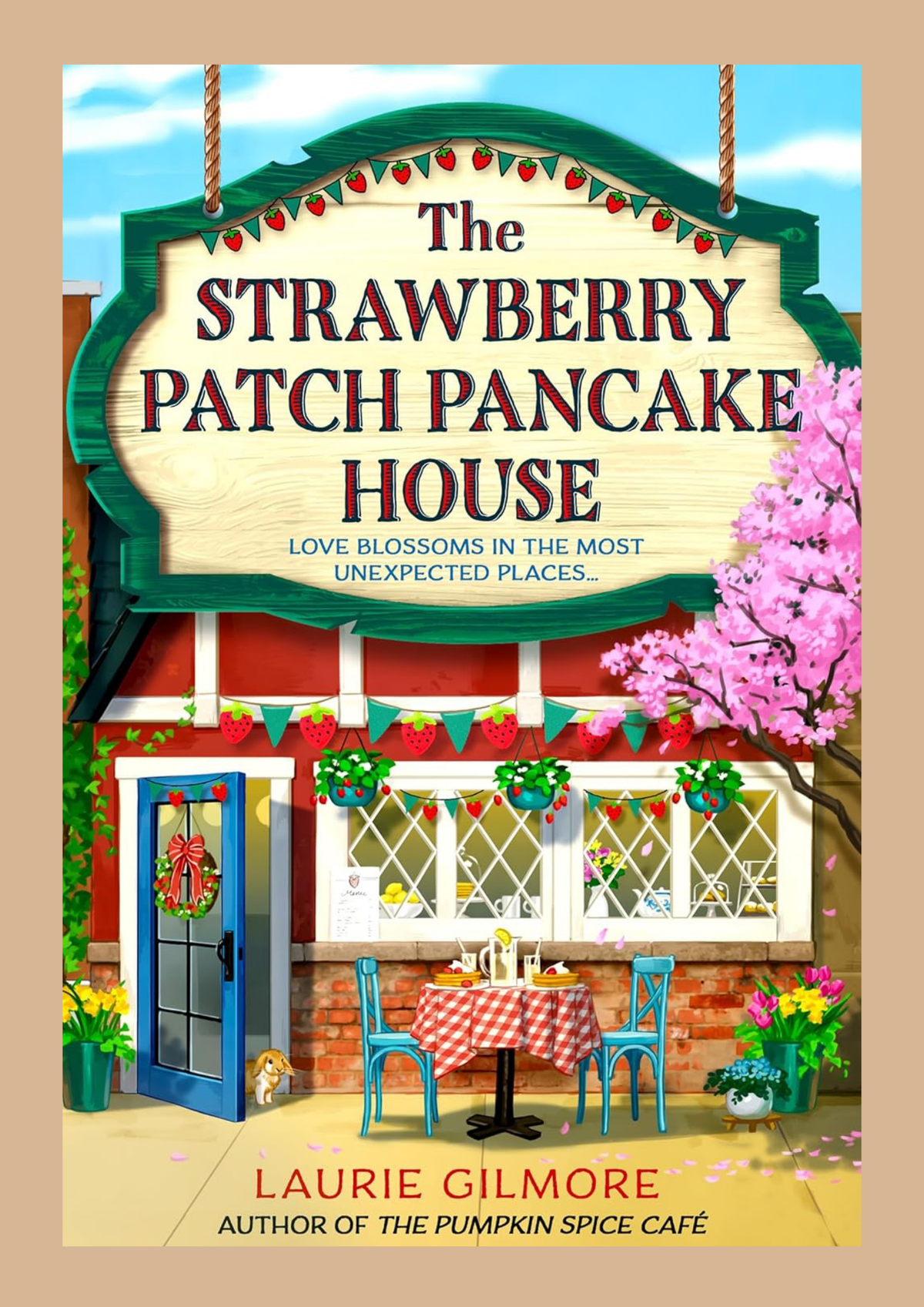 The Strawberry Patch Pancake House by Laurie Gilmore