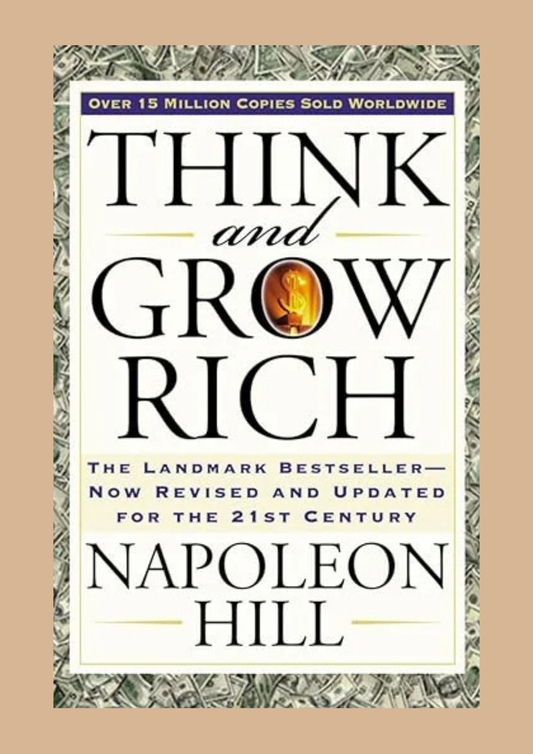 Think and Grow Rich by Napoleon Hill