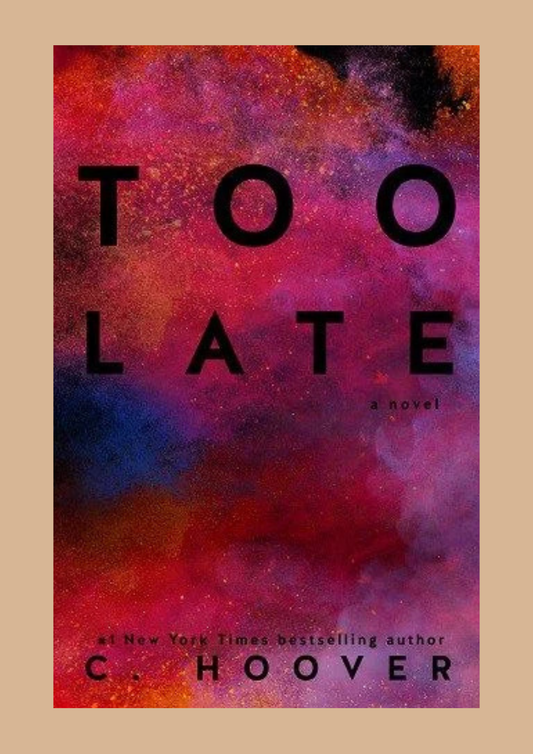 Too Late by Colleen Hoover